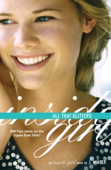 All That Glitters : An Inside Girl Novel