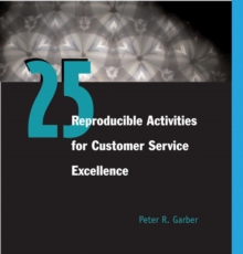 25 Reproducible Activities for Customer Service Excellence