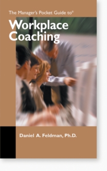 The Managers Pocket Guide to Workplace Coaching