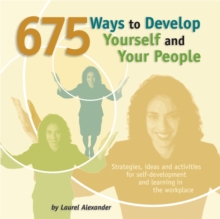 675 Ways to Develop Yourself and Your People