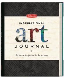 Inspirational Art Journal : An Interactive Journal for the Art Lover, Paperback / softback Book Inspirational Art Journal : An Interactive Journal for the Art Lover, Paperback / softback Book