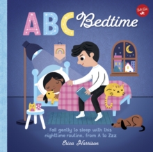 ABC For Me: ABC Bedtime : Fall Gently To Sleep With This Nighttime routine, From A To Zzz Volume 11