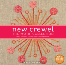 New Crewel: The Motif Collection : More Exquisite Designs in Modern Embroidery, Mixed media product Book New Crewel: The Motif Collection : More Exquisite Designs in Modern Embroidery, Mixed media product Book
