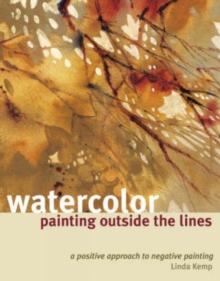 Watercolor Painting Outside the Lines, Paperback Book Watercolor Painting Outside the Lines, Paperback Book