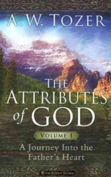 Attributes Of God Volume 1, The, Paperback / softback Book Attributes Of God Volume 1, The, Paperback / softback Book