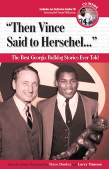 "Then Vince Said to Herschel. . ." : The Best Georgia Bulldog Stories Ever Told, Mixed media product Book "Then Vince Said to Herschel. . ." : The Best Georgia Bulldog Stories Ever Told, Mixed media product Book