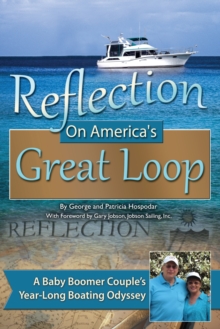 Reflection on America's Great Loop : A Baby Boomer Couple's Year-Long Boating Odyssey