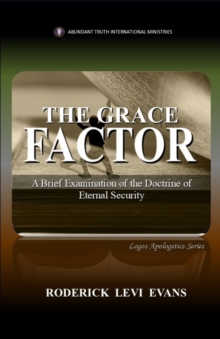 Grace Factor: A Brief Examination of the Doctrine of Eternal Security