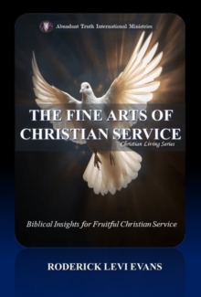 Fine Arts of Christian Service: Biblical Insights for Fruitful Christian Service