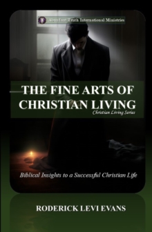 Fine Arts of Christian Living: Biblical Insights to a Successful Christian Life