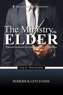 Ministry of the Elder: Practical Guidelines for Ordained C.O.G.I.C. Ministers