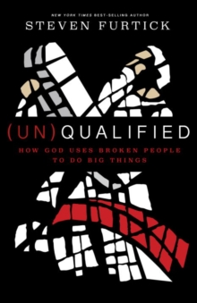 (Un) Qualified : How God Uses Broken People to Do Big Things, Paperback Book (Un) Qualified : How God Uses Broken People to Do Big Things, Paperback Book