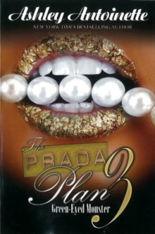 The Prada Plan 3 : Green-Eyed Monster, Paperback Book The Prada Plan 3 : Green-Eyed Monster, Paperback Book