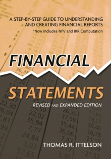 Financial Statements : A Step-by-Step Guide to Understanding and Creating Financial Reports, Paperback / softback Book Financial Statements : A Step-by-Step Guide to Understanding and Creating Financial Reports, Paperback / softback Book