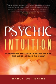 Psychic Intuition : Everything You Ever Wanted to Ask But Were Afraid to Know, Paperback Book Psychic Intuition : Everything You Ever Wanted to Ask But Were Afraid to Know, Paperback Book