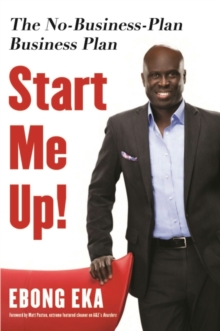 Start Me Up! : The No-Business-Plan Business Plan