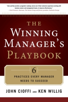 Winning Manager's Playbook : 6 Practices Every Manager Needs to Succeed