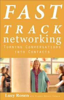 Fast Track Networking : Turning Conversations into Contacts