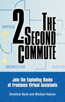 2 Second Commute : Join the Exploding Ranks of Freelance Virtual Assistants