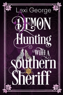 Demon Hunting with a Southern Sheriff