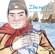 Zheng He, The Great Chinese Explorer : A Bilingual Story of Adventure and Discovery, Hardback Book Zheng He, The Great Chinese Explorer : A Bilingual Story of Adventure and Discovery, Hardback Book