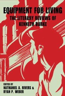 Equipment for Living : The Literary Reviews of Kenneth Burke