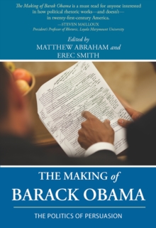 Making of Barack Obama, The : The Politics of Persuasion