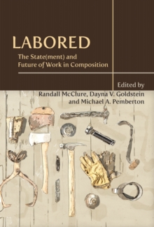 Labored : The State(ment) and Future of Work in Composition