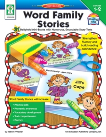 Word Family Stories, Grades 1 - 2 : 31 Delightful Mini-Books with Humorous, Decodable Story Texts