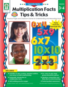 Multiplication Facts Tips and Tricks, Grades 3 - 4 : Practice Pages and Classroom Games for Understanding and Memorizing Facts