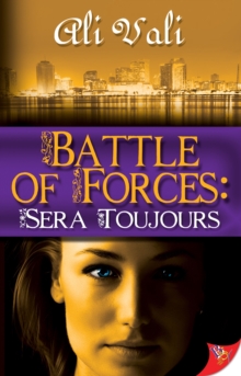 Battle of Forces: Sera Toujours