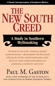 The New South Creed : A Study in Southern Mythmaking