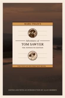 Mark Twain's Adventures of Tom Sawyer: The NewSouth Edition