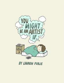 You Might Be An Artist If ...., Hardback Book You Might Be An Artist If ...., Hardback Book