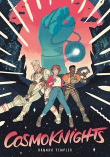 Cosmoknights (Book One), Paperback / softback Book Cosmoknights (Book One), Paperback / softback Book