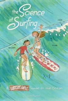 The Science of Surfing : A Surfside Girls Guide to the Ocean