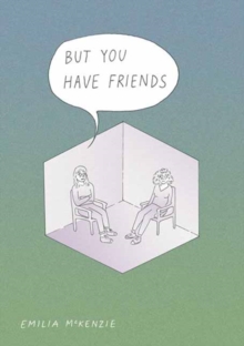 But You Have Friends