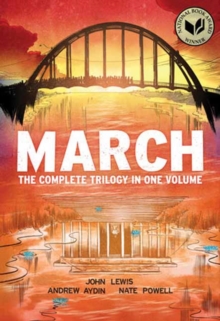 March (Omnibus Edition) : The Complete Trilogy in One Volume