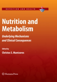 Nutrition and Metabolism : Underlying Mechanisms and Clinical Consequences