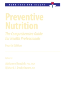 Preventive Nutrition : The Comprehensive Guide for Health Professionals