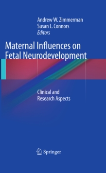 Maternal Influences on Fetal Neurodevelopment : Clinical and Research Aspects