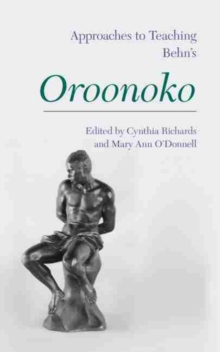 Approaches to Teaching Behn's Oroonoko