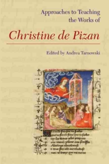 Approaches to Teaching the Works of Christine de Pizan