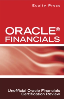 Oracle(R) Financials Interview Questions: Unofficial Oracle Financials Certification Review