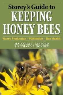 Storeys Guide to Keeping Honey Bees, Paperback / softback Book Storeys Guide to Keeping Honey Bees, Paperback / softback Book