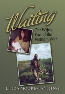 Waiting : One Wife's Year of the Vietnam War