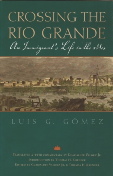 Crossing the Rio Grande : An Immigrant's Life in the 1880s