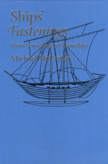 Ships' Fastenings : From Sewn Boat to Steamship