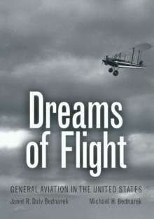 Dreams of Flight : General Aviation in the United States