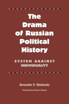 The Drama of Russian Political History : System against Individuality